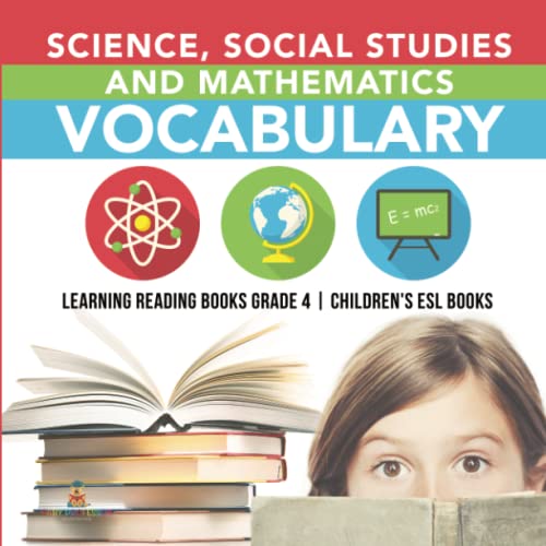 Science, Social Studies and Mathematics Vocabulary Learning Reading Books Grade 4 Children's ESL Books