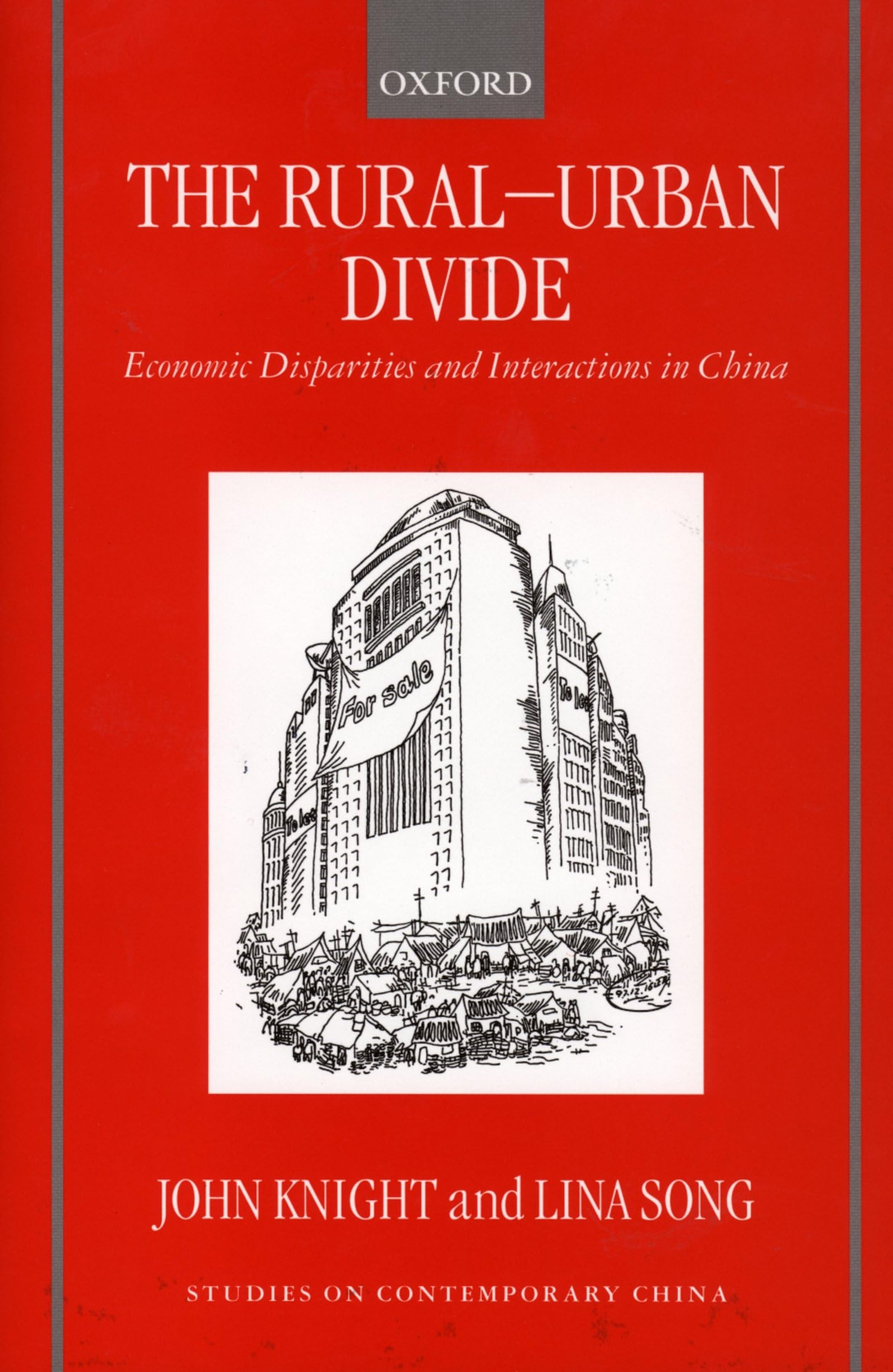 The Rural-Urban Divide: Economic Disparities and Interactions in China (Studies on Contemporary China)