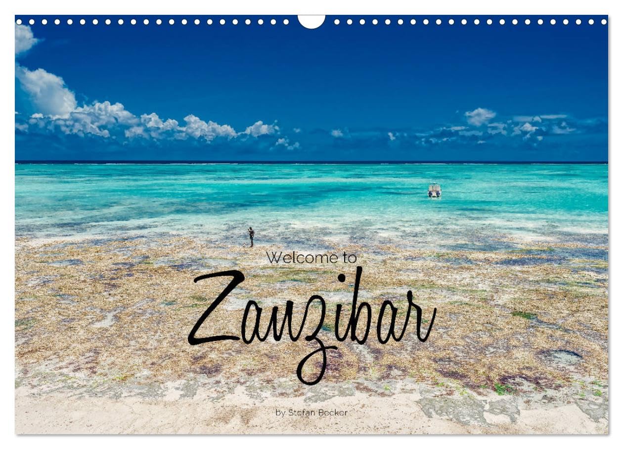 Welcome to Zanzibar (Wall Calendar 2026 DIN A3 landscape), CALVENDO 12 Month Wall Calendar: Enchanting impressions of the dream island of Zanzibar