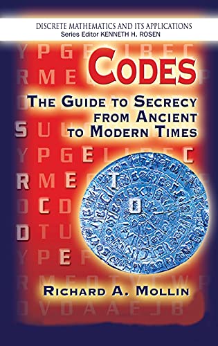 Codes: The Guide to Secrecy From Ancient to Modern Times (Discrete Mathematics and Its Applications, Band 33)