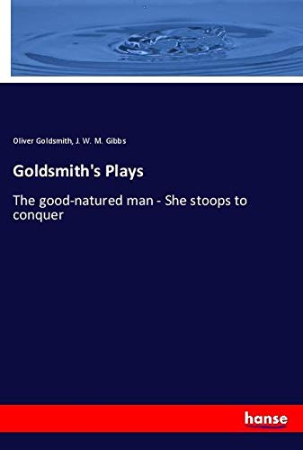 Die Buchhandlung in Oelde hat das Buch Goldsmith's Plays: The good-natured man - She stoops to conquer