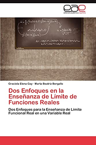 Dos Enfoques en la Enseñanza de Límite de Funciones Reales: Dos Enfoques para la Enseñanza de Límite Funcional Real en una Variable Real