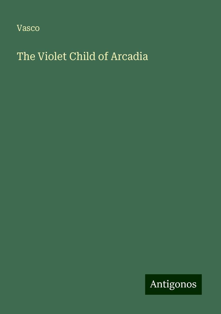 The Violet Child of Arcadia