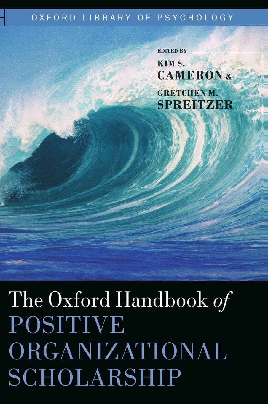 OHB POSITIVE ORGANIZ SCHOL OLOP C (Oxford Library of Psychology)