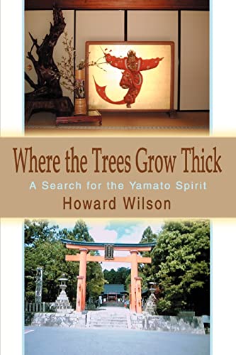 Where the Trees Grow Thick: A Search for the Yamato Spirit
