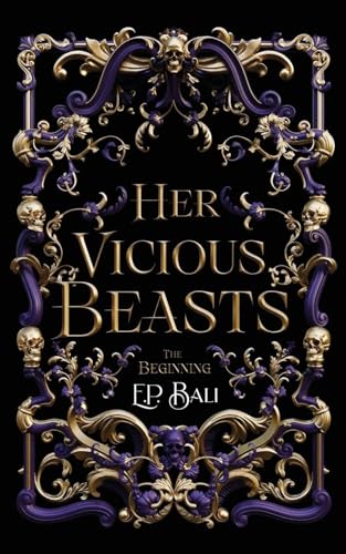 Bali, E. P. Her Vicious Beasts, A Prequel Novella