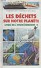 Livres de l'environnement Tome 4 : Les déchets sur notre planète