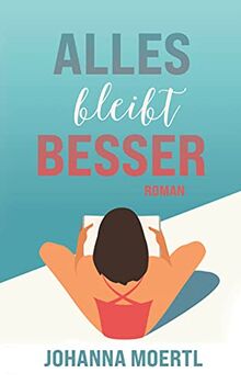 Alles bleibt besser by Moertl, Johanna  | Book | condition good