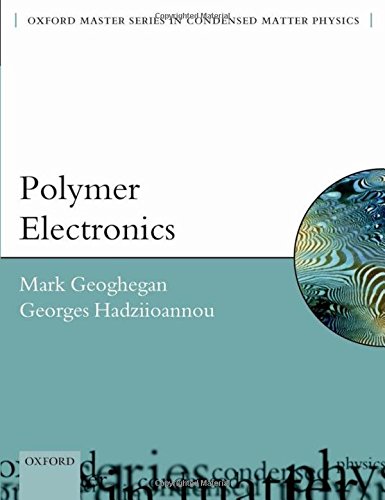 Polymer Electronics (Oxford Master Series in Condensed Matter Physics)