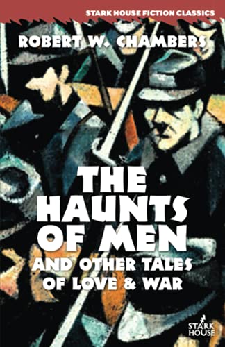 The Haunts of Men and Other Tales of Love & War