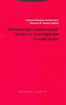 Antropología visual : medios e investigación en educación (Estructuras y Procesos. Antropología)