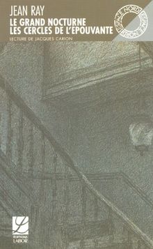 Le grand nocturne. Les cercles de l'épouvante