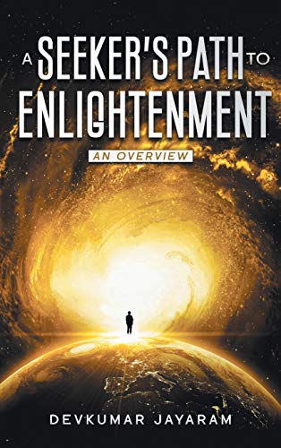 A SEEKER'S PATH TO ENLIGHTENMENT: AN OVERVIEW (COLOR)