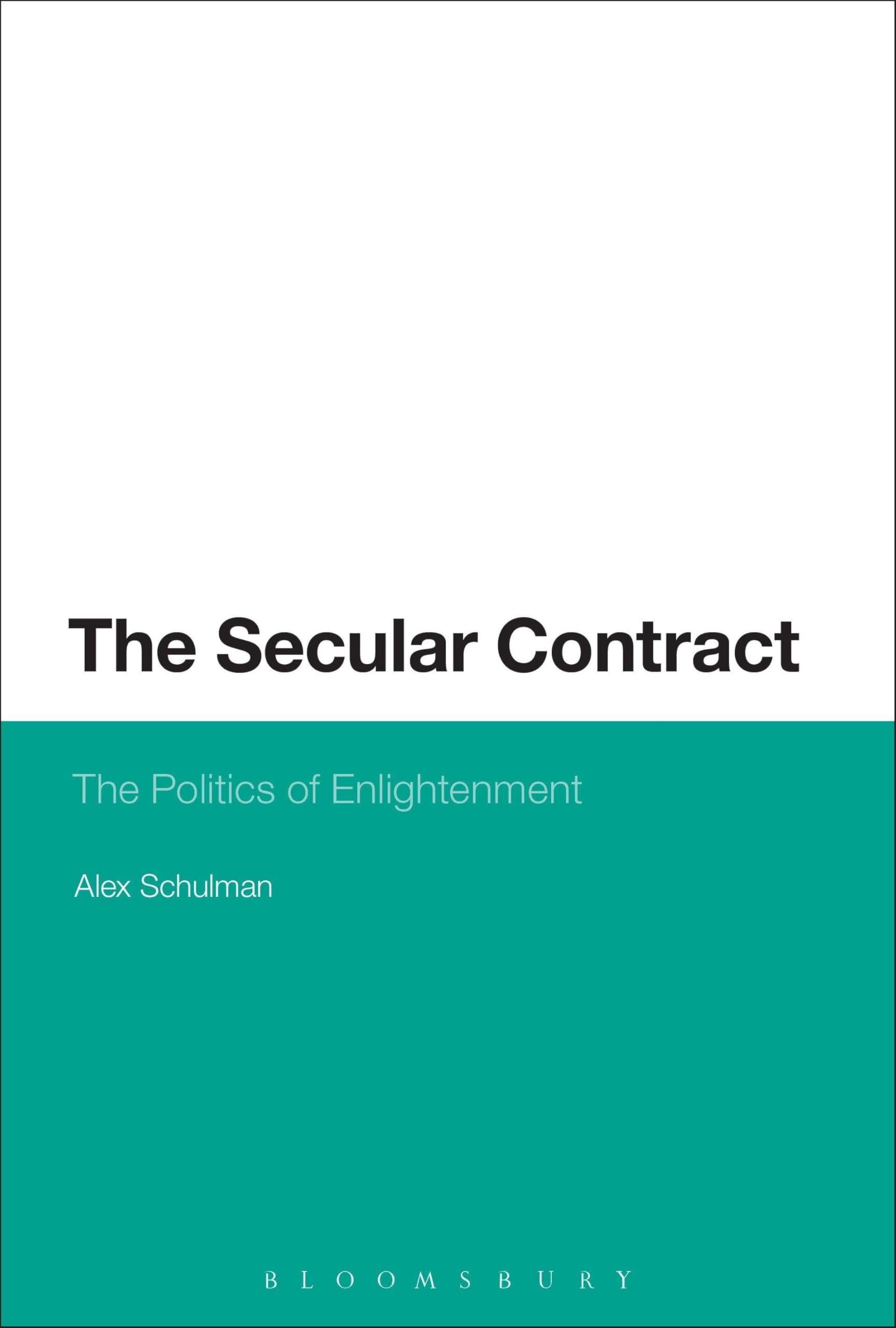 The Secular Contract: The Politics Of Enlightenment