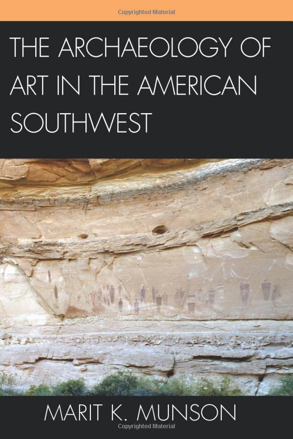 The Archaeology of Art in the American Southwest (Issues in Southwest Archaeology)