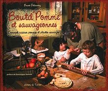 Boutd'pomme et sauvageonnes : comment cuisiner pommes et plantes sauvages