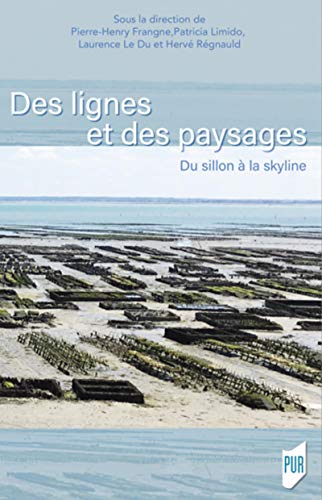 Du Sillon à La Skyline: Des Lignes Et Des Paysages