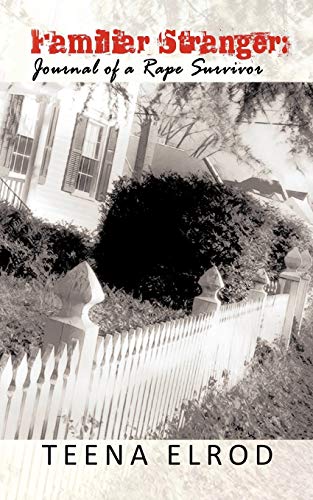 Familiar Stranger: Journal Of A Rape Suvivor
