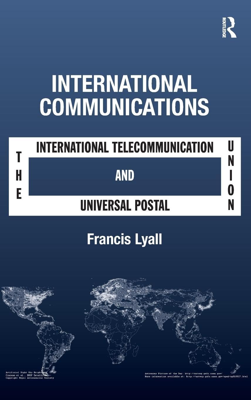 International Communications: The International Telecommunication Union and the Universal Postal Union