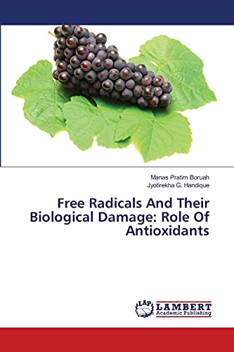 Free Radicals And Their Biological Damage: Role Of Antioxidants