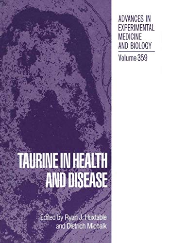 Taurine in Health and Disease (Advances in Experimental Medicine and Biology) (Advances in Experimental Medicine and Biology, 359, Band 359)