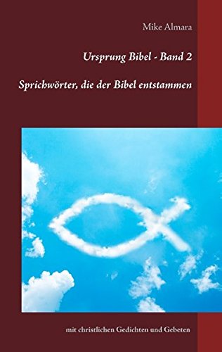 Ursprung Bibel - Band 2: Sprichwörter, die der Bibel entstammen