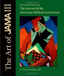 Southgate, M: Art of JAMA: Covers and Essays from the Journal of the American Medical Association (Jama & Archives Journals (Oxford University Press))