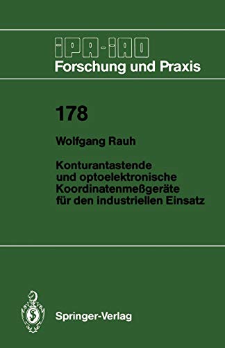 Konturantastende und optoelektronische Koordinatenmeßgeräte für den industriellen Einsatz (IPA-IAO - Forschung und Praxis, 178, Band 178)