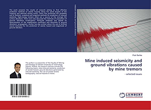 Mine induced seismicity and ground vibrations caused by mine tremors: - selected issues
