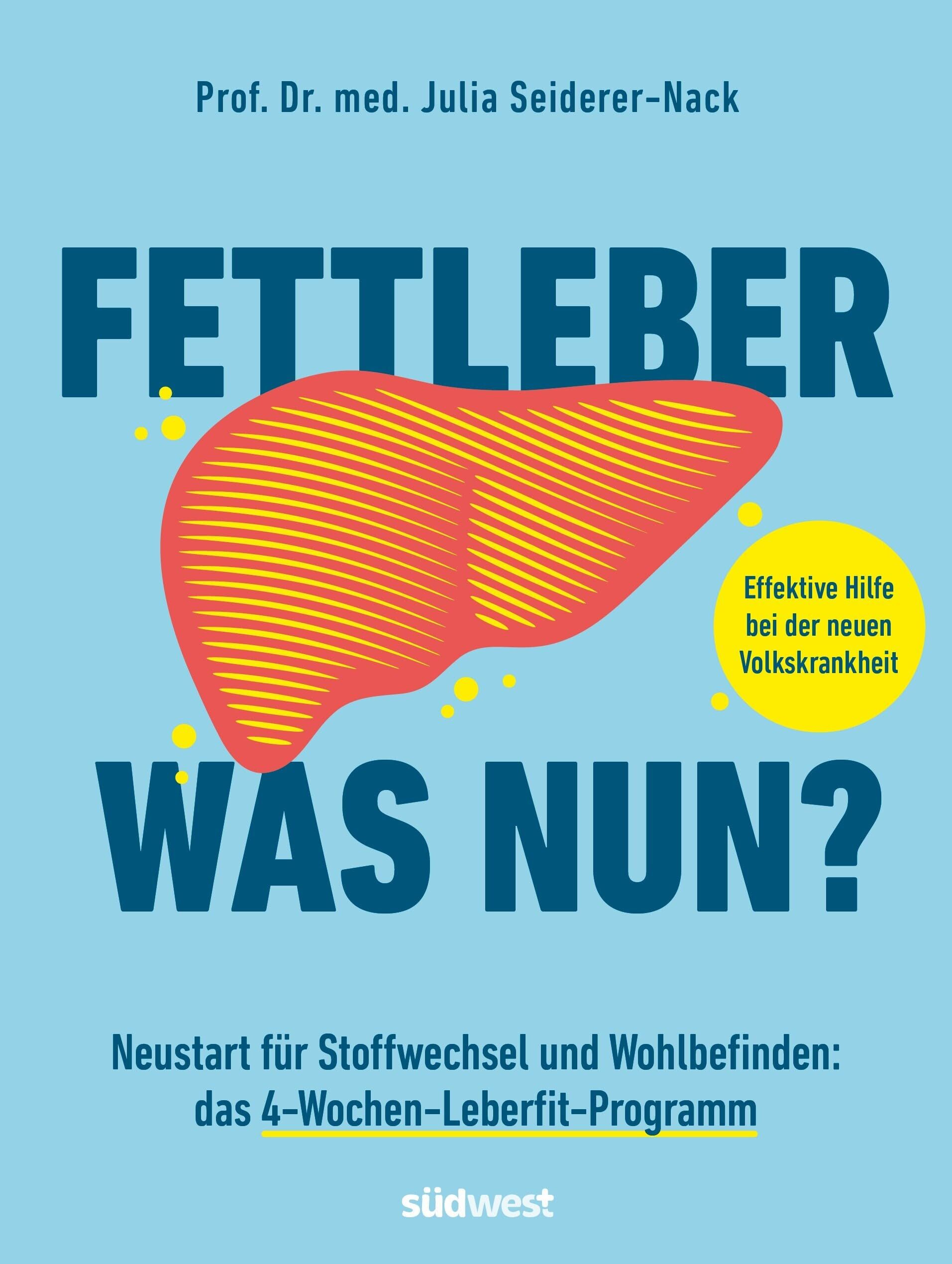Seiderer-Nack, Julia: Fettleber, was nun?