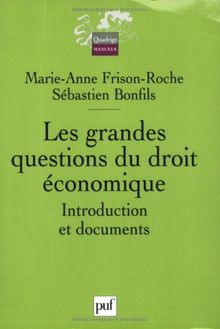 Les grandes questions du droit économique : introduction et documents