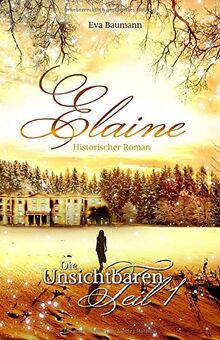 Die Unsichtbaren: Band 1: Elaine