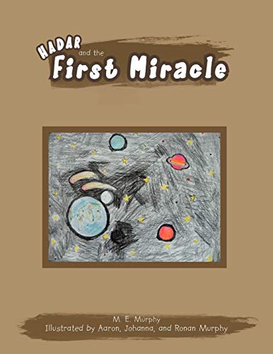 Hadar And The First Miracle