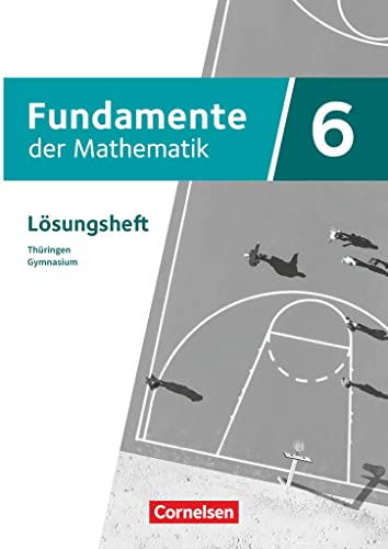 Fundamente der Mathematik - Thüringen - 6. Schuljahr: Lösungen zum Schulbuch