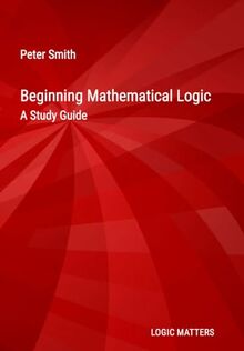 Beginning Mathematical Logic: A Study Guide