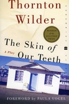 The Skin of Our Teeth: A Play (Perennial Classics)