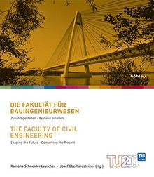 Die Fakultät für Bauingenieurwesen/The Faculty of Civil Engineering