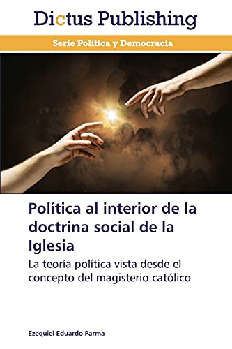 Política al interior de la doctrina social de la Iglesia: La teoría política vista desde el concepto del magisterio católico