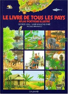 Le Livre de tous les pays : atlas poétique illustré