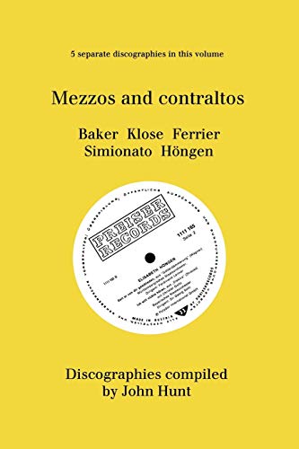 Mezzo and Contraltos. 5 Discographies. Janet Baker, Margarete Klose, Kathleen Ferrier, Giulietta Simionato, Elisabeth Höngen. [1998].: 5 ... Simionato, Elisabeth Hongen. [1998].