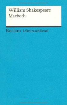 Lektüreschlüssel zu William Shakespeare: Macbeth