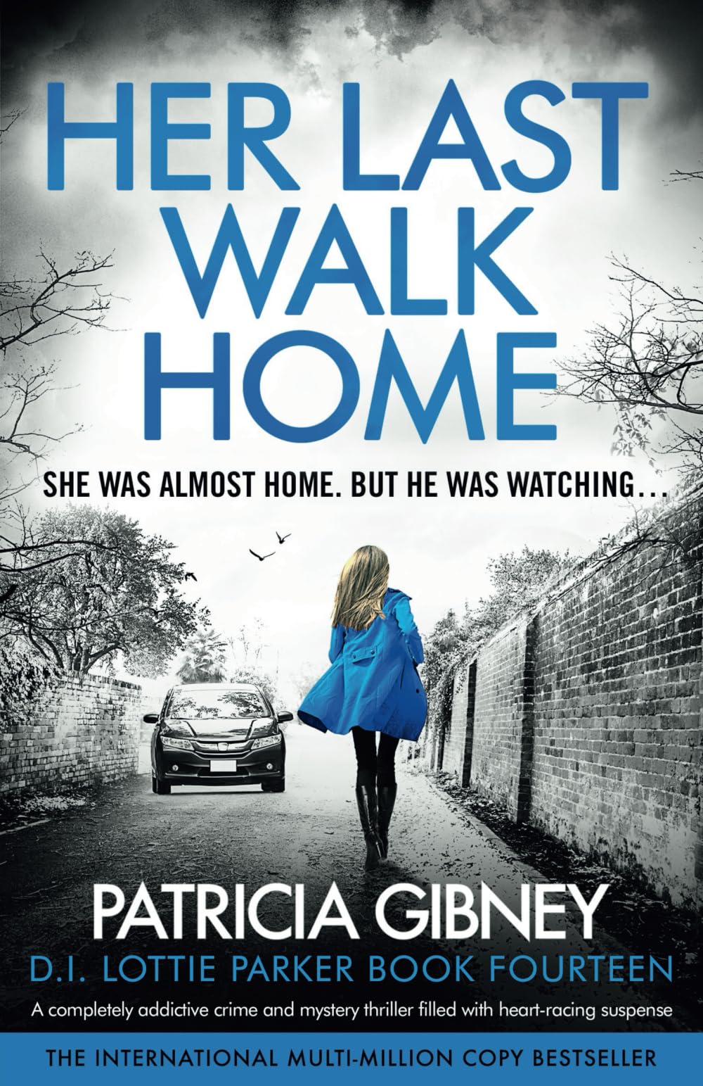 Patricia Gibney Her Last Walk Home, A Completely Addictive Crime And Mystery Thriller Filled With Heart-racing Suspense (Detective Lottie Parker, Band 14)