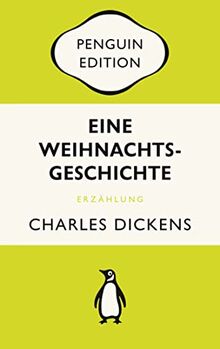 Eine Weihnachtsgeschichte: Penguin Edition (Deutsche Ausgabe) – Die kultige Klassikerreihe – ausgezeichnet mit dem German Brand Award 2022