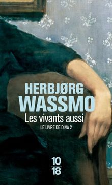 Le livre de Dina. Vol. 2. Les vivants aussi