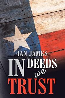 IN DEEDS WE TRUST