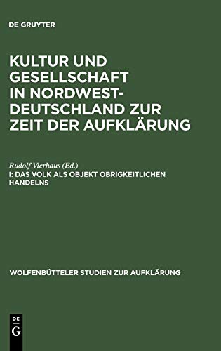 Das Volk als Objekt obrigkeitlichen Handelns (Wolfenbütteler Studien zur Aufklärung, 13, Band 13)