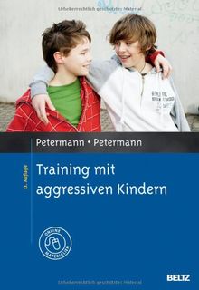 Training mit aggressiven Kindern: Mit Online-Materialien (Materialien für die klinische Praxis)