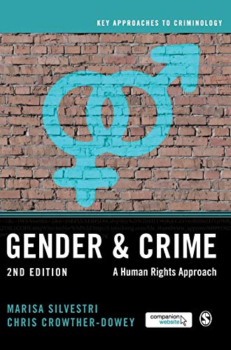 Gender and Crime: A Human Rights Approach (Key Approaches to Criminology)