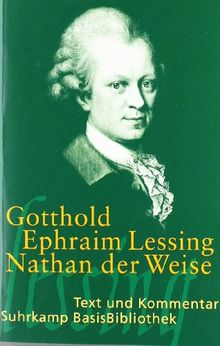 Nathan der Weise: Ein dramatisches Gedicht in fünf Aufzügen: Ein dramatisches Gedicht, in fünf Aufzügen. Text und Kommentar (Suhrkamp BasisBibliothek)