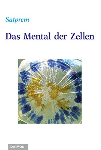 Das Mental der Zellen - Satprem Kartoniert (TB)